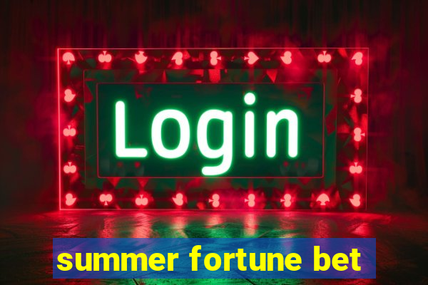 summer fortune bet